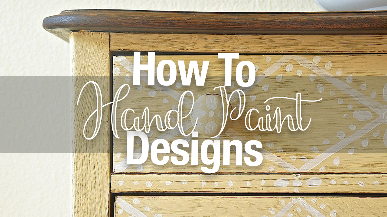 5 Tips For Hand Paiting Designs On Furniture