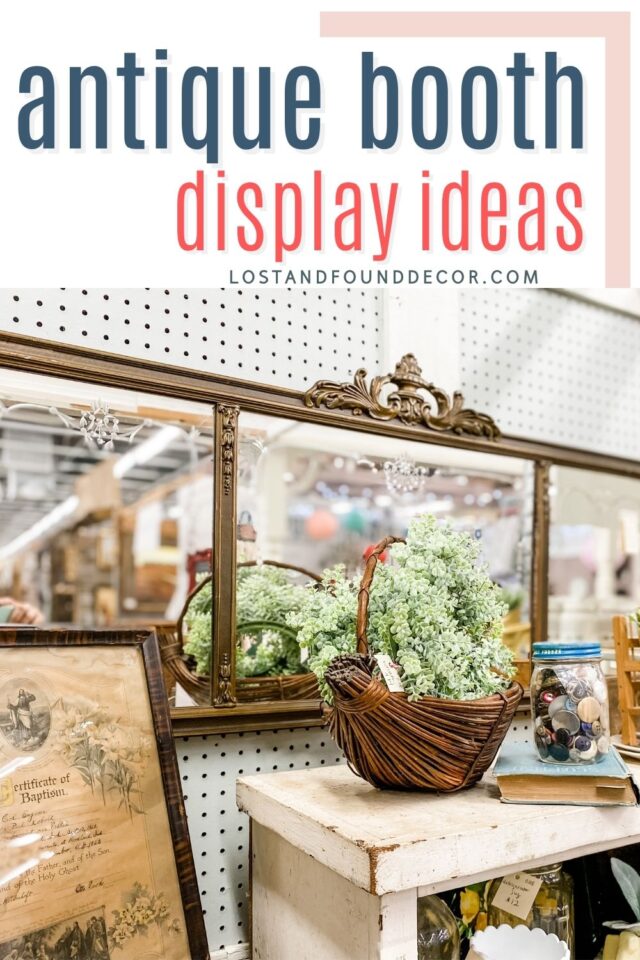 Weekend Estate Sale Shopping And New Antique Booth Display Lost   Antique Booth Display Ideas 640x960 